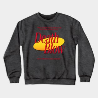 Now Playing: Death Blow Crewneck Sweatshirt